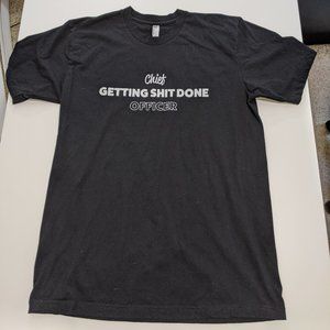 Chief Getting Sh*t Done Officer L Tee